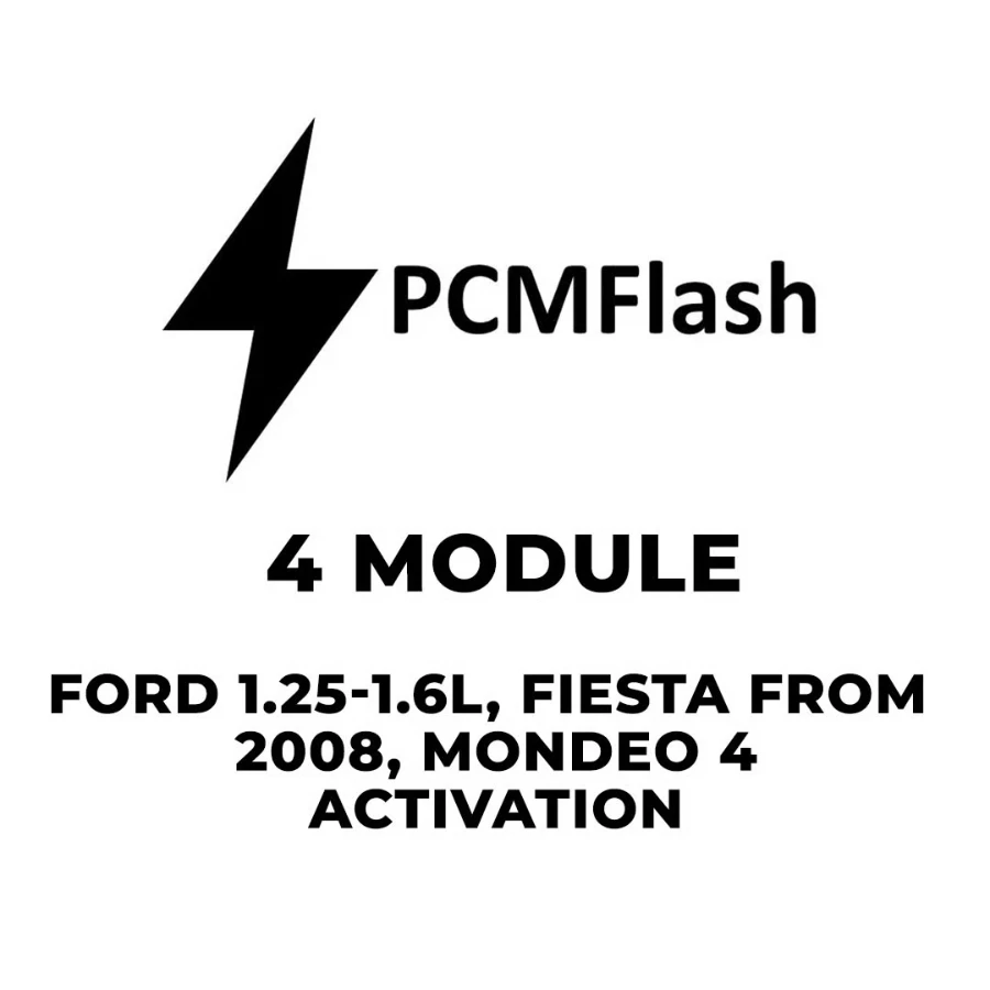 PCMflash - 4 Module Ford 1.25-1.6L, Fiesta from 2008, Mondeo 4 Activation